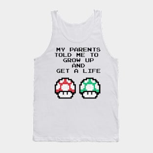 grow up and get life Tank Top